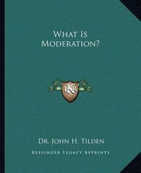 Cover image for What Is Moderation?