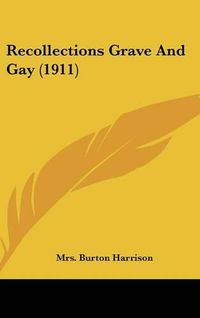 Cover image for Recollections Grave and Gay (1911)