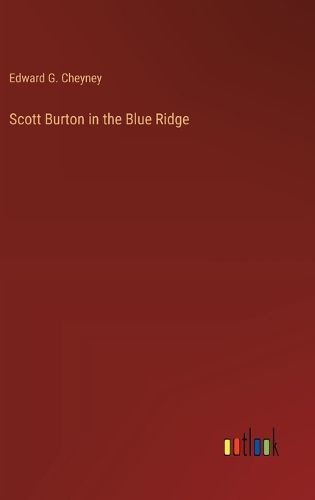 Cover image for Scott Burton in the Blue Ridge