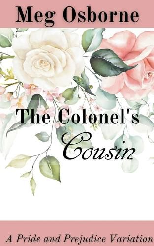 The Colonel's Cousin: A Pride and Prejudice Variation