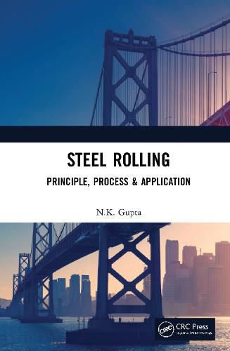 Cover image for Steel Rolling: Principle, Process & Application