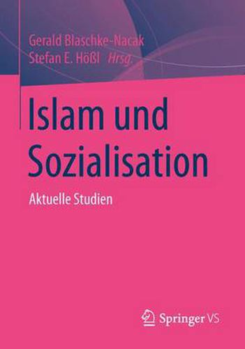 Cover image for Islam und Sozialisation: Aktuelle Studien