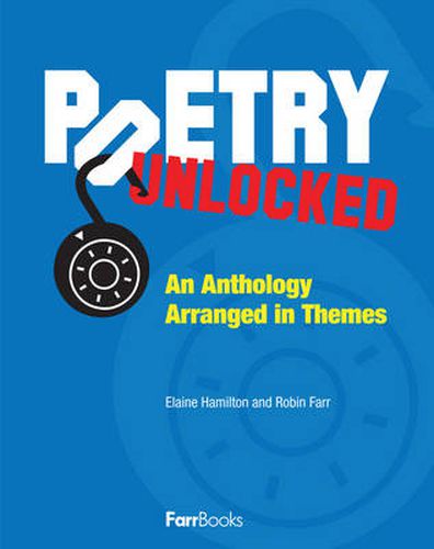 Cover image for Poetry Unlocked: An Anthology Arranged in Themes