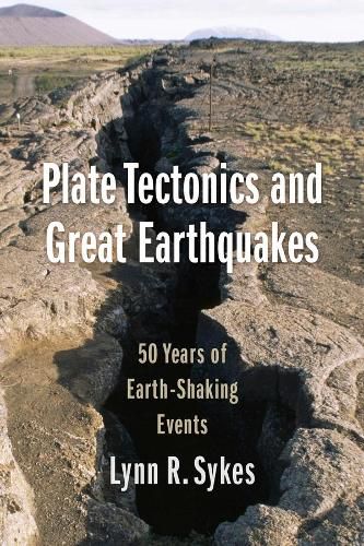 Cover image for Plate Tectonics and Great Earthquakes: 50 Years of Earth-Shaking Events