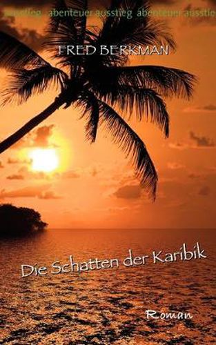 Cover image for Abenteuer Ausstieg: Die Schatten der Karibik