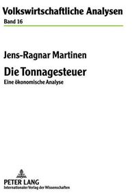 Cover image for Die Tonnagesteuer: Eine Oekonomische Analyse