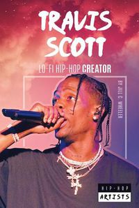Cover image for Travis Scott: Lo-Fi Hip-HOP Creator
