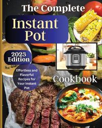 Cover image for The Complete Instant Pot Cookbook