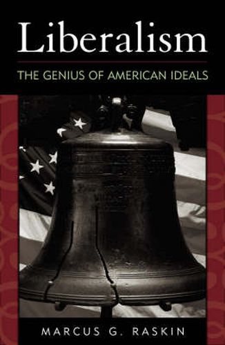 Cover image for Liberalism: The Genius of American Ideals