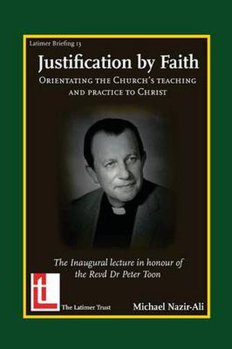 Cover image for Justification by Faith: Orientating the Church's Teaching and Practice to Christ