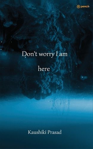 Cover image for Don't worry I am here