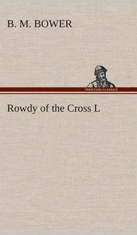 Cover image for Rowdy of the Cross L