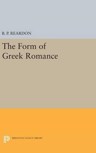 Cover image for The Form of Greek Romance