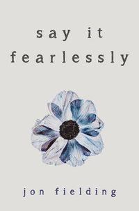 Cover image for Say It Fearlessly