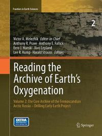 Cover image for Reading the Archive of Earth's Oxygenation: Volume 2: The Core Archive of the Fennoscandian Arctic Russia - Drilling Early Earth Project