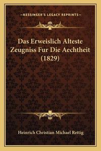 Cover image for Das Erweislich Alteste Zeugniss Fur Die Aechtheit (1829)