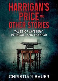 Cover image for Harrigan's Price and Other Stories