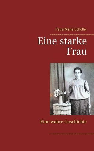 Cover image for Eine starke Frau: Eine wahre Geschichte