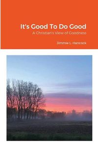 Cover image for It's Good To Do Good