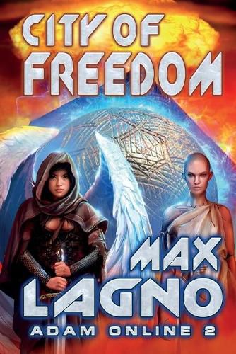 City of Freedom (Adam Online Book #2): LitRPG Series