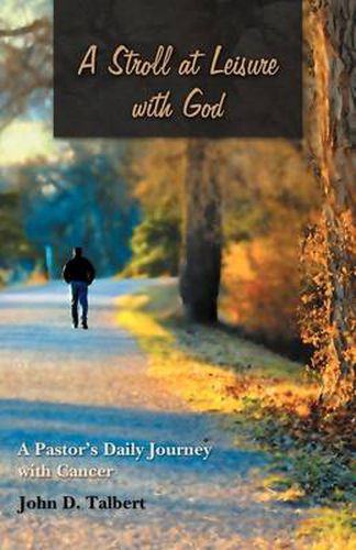 Cover image for A Stroll at Leisure with God: A Pastor's Daily Journey with Cancer