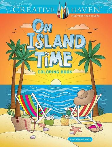 Cover image for Creative Haven On Island Time Coloring Book