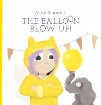 Cover image for The Balloon Blow Up