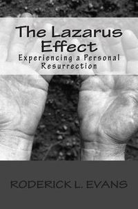 Cover image for The Lazarus Effect: Experiencing a Personal Resurrection