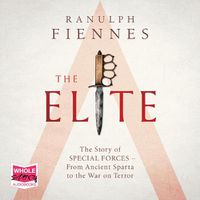 Cover image for The Elite: The Story of Special Forces - From Ancient Sparta to the Gulf War