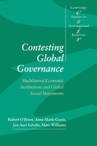 Cover image for Contesting Global Governance: Multilateral Economic Institutions and Global Social Movements