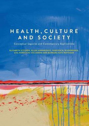 Cover image for Health, Culture and Society: Conceptual Legacies and Contemporary Applications