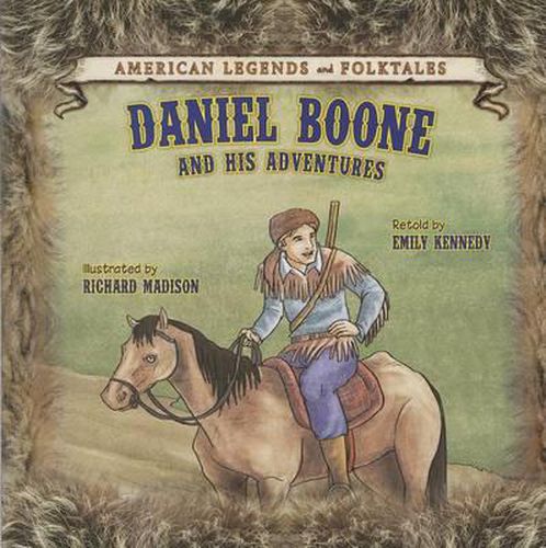 Daniel Boone: And His Adventures