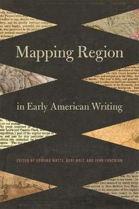 Cover image for Mapping Region in Early American Writing