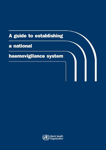 A guide to establishing a national haemovigilance system