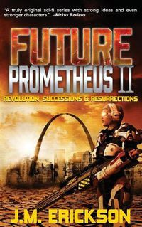 Cover image for Future Prometheus II: Revolution, Successions and Resurrections