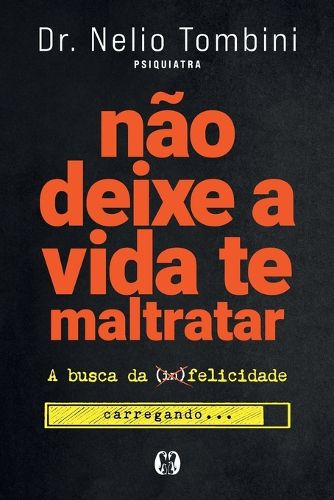 Cover image for Nao deixe a vida te maltratar