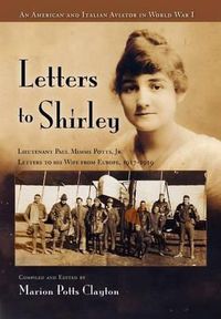 Cover image for Letters to Shirley: An Italian and American Aviator in World War I