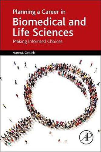 Cover image for Planning a Career in Biomedical and Life Sciences: Making Informed Choices