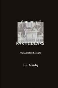 Cover image for Demented Particulars: The Annotated 'Murphy