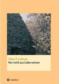 Cover image for Nur nicht aus Liebe weinen