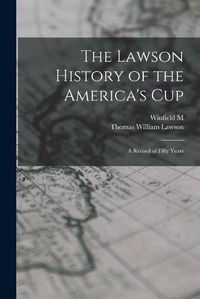 Cover image for The Lawson History of the America's Cup