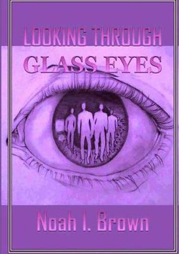 Cover image for Looking Through Glass Eyes