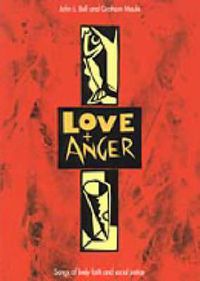 Cover image for Love and Anger: Songs of Lively Faith and Social Justice