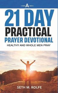 Cover image for A 21 Day Prayer Devotional