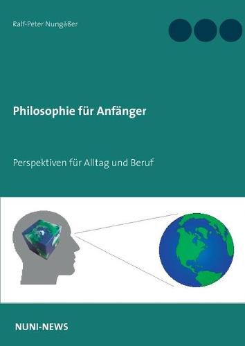 Cover image for Philosophie fur Anfanger: Perspektiven fur Alltag und Beruf