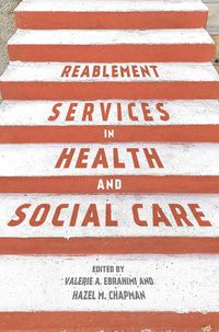 Cover image for Reablement Services in Health and Social Care: A guide to practice for students and support workers