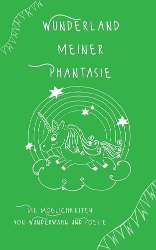 Cover image for Wunderland meiner Phantasie: Die Moeglichkeiten von Wunderwahn und Poesie