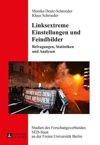 Cover image for Linksextreme Einstellungen und Feindbilder; Befragungen, Statistiken und Analysen