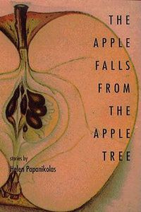 Cover image for The Apple Falls from the Apple Tree: Stories