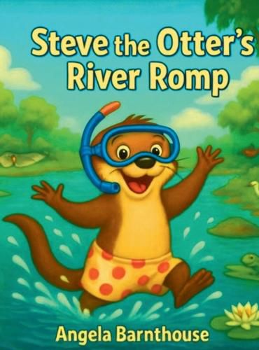 Cover image for Steve the Otter's River Romp